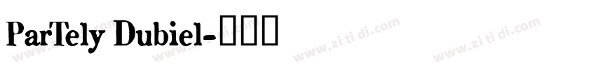 ParTely Dubiel字体转换